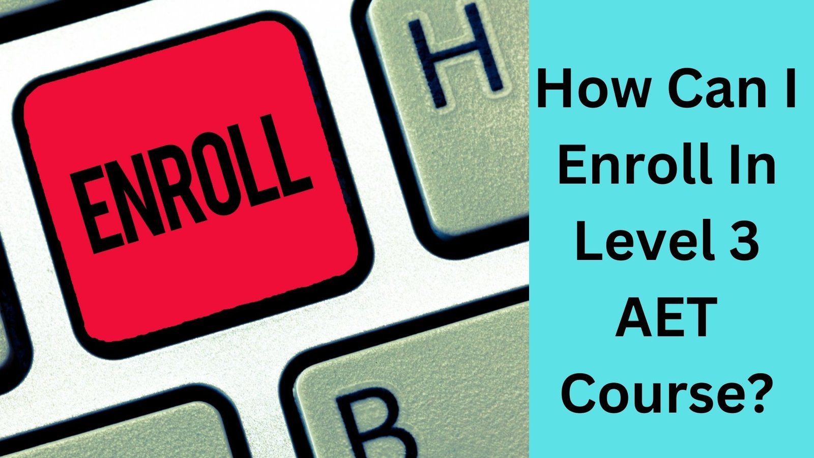 How Can I Enroll In Level 3 AET Course