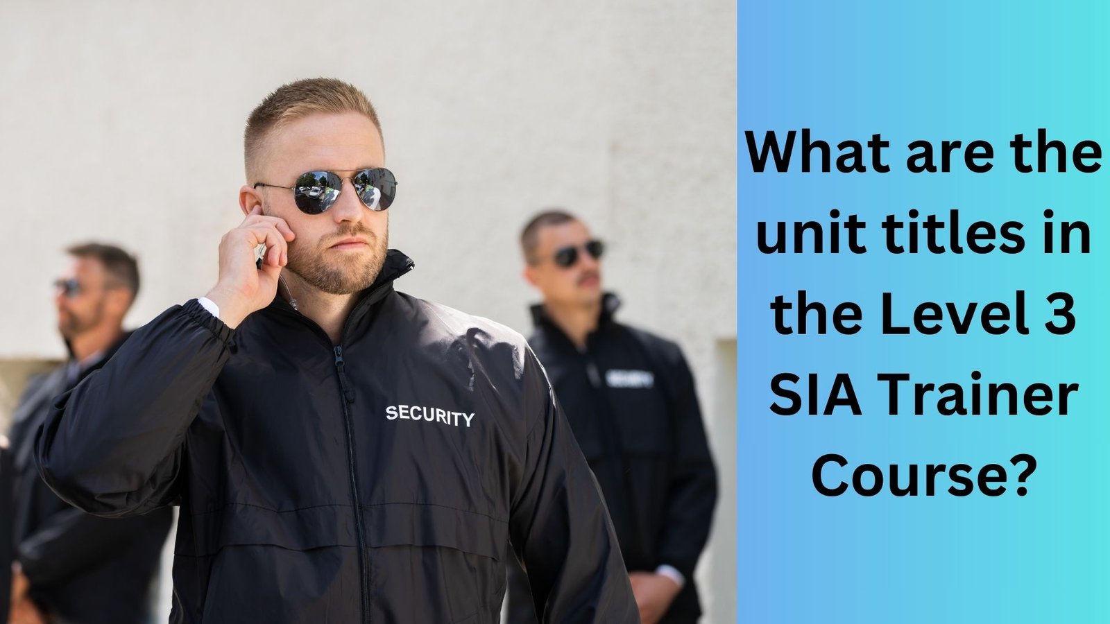 What are the unit titles in the Level 3 SIA Trainer Course