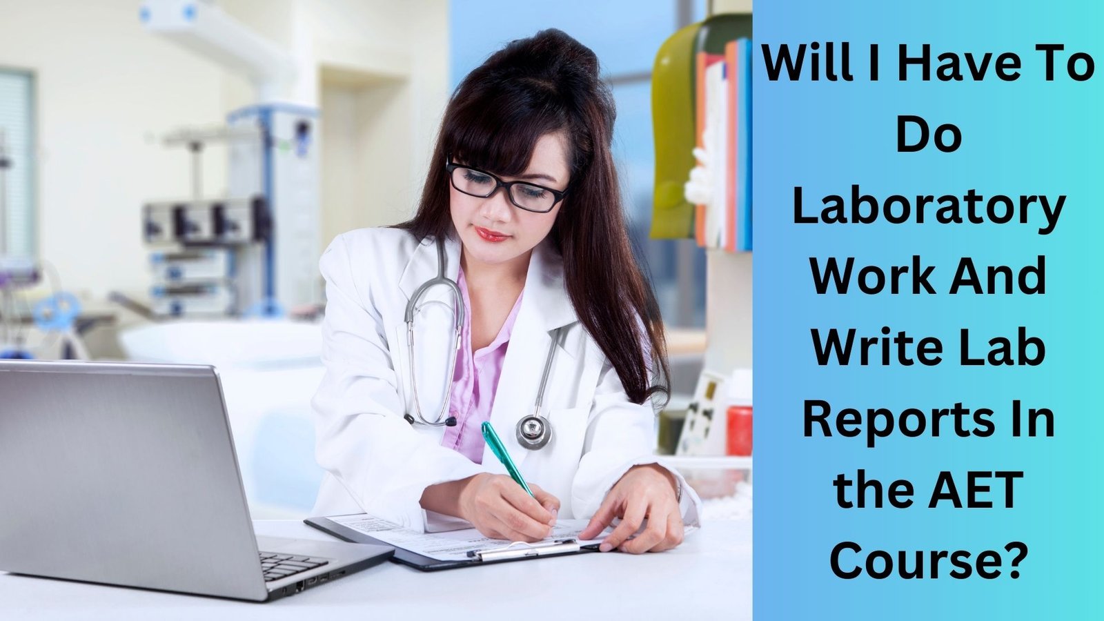 Will I Have To Do Laboratory Work And Write Lab Reports In the AET Course