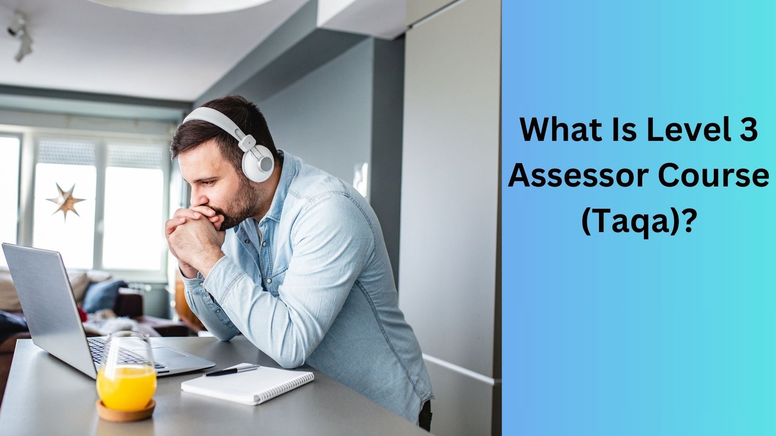 What Is Level 3 Assessor Course (Taqa)